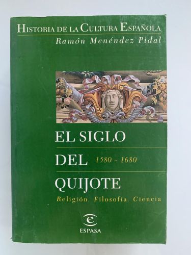 EL SIGLO DEL QUIJOTE I (1580-1680) Religión, Filosofía, Ciencia