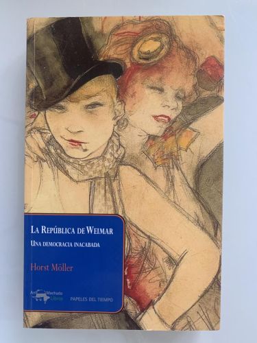 LA REPÚBLICA DE WEIMAR. Una democracia inacabada