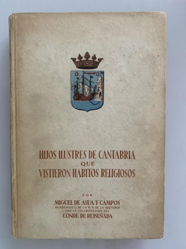 HIJOS ILUSTRES DE CANTABRIA QUE VISTIERON HÁBITOS RELIGIOSOS