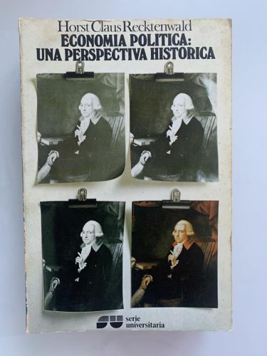 ECONOMÍA POLÍTICA: UNA PERSPECTIVA HISTÓRICA