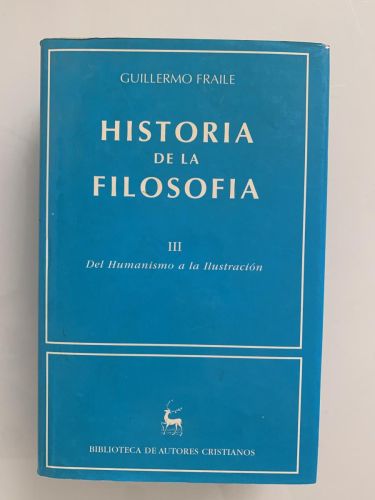 HISTORIA DE LA FILOSOFÍA. III: Del Humanismo a la Ilustración (siglos XV-XVIII)