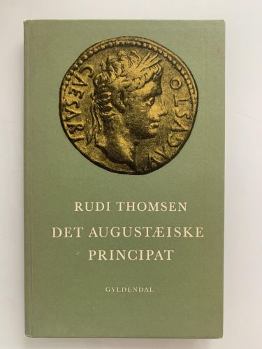 DET AUGUSTAEISKE PRINCIPAT (Historiske Kildehaefter udgivet af historielaerer-foreningen