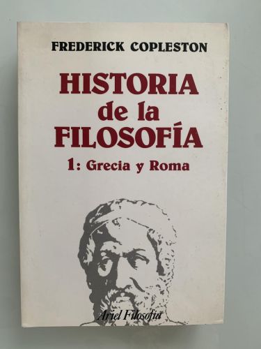 HISTORIA DE LA FILOSOFÍA.  1: Grecia y Roma