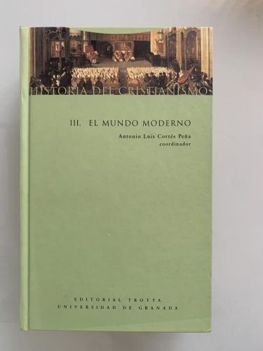 HISTORIA DEL CRISTIANISMO. III. EL MUNDO MODERNO
