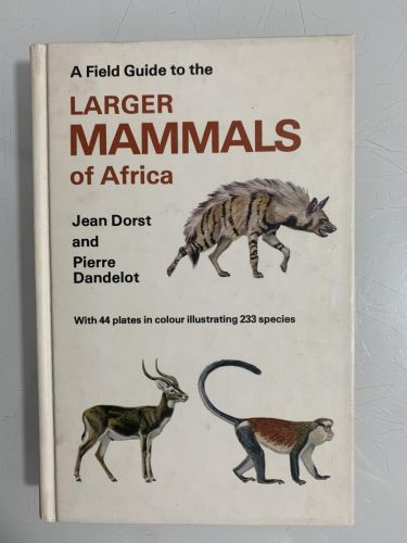 A FIELD GUIDE TO THE LARGER MAMMALS OF ÁFRICA