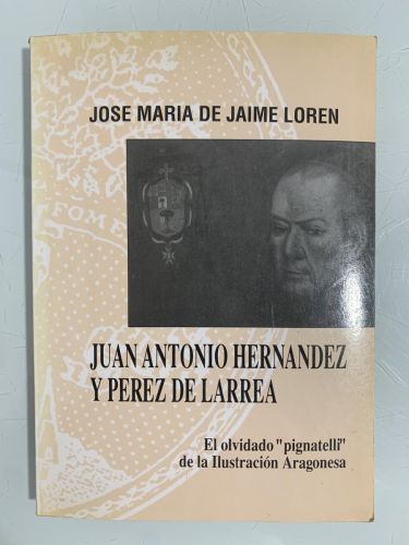 JUAN ANTONIO HERNÁNDEZ Y PÉREZ DE LARREA (El olvidado 