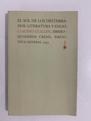 EL SOL DE LOS DESTERRADOS: LITERATURA Y EXILIO