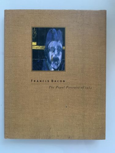 FRANCIS BACON: The Papal Portraits of 1953