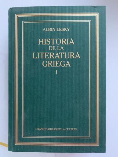 HISTORIA DE LA LITERATURA GRIEGA. TOMO I