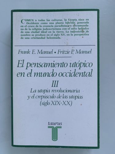 Portada del libro de EL PENSAMIENTO UTÓPICO EN EL MUNDO OCCIDENTAL. III: LA UTOPÍA REVOLUCIONARIA Y EL CREPÚSCULO DE LAS...