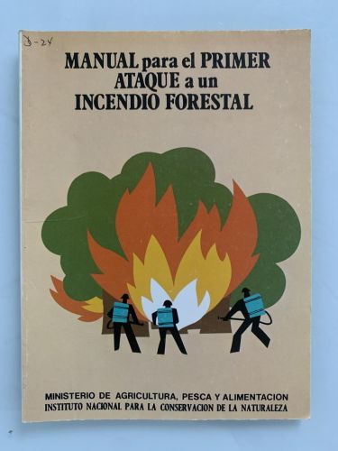 Portada del libro de MANUAL PARA EL PRIMER ATAQUE A UN INCENDIO FORESTAL