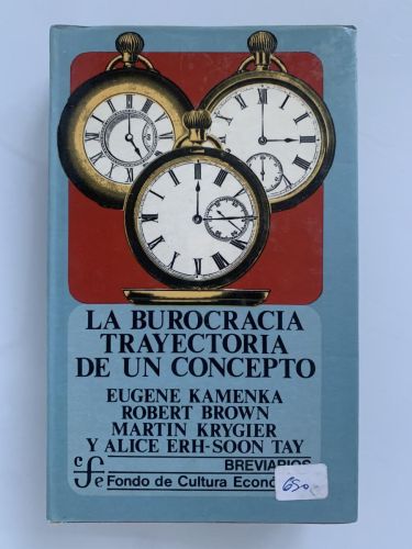 LA BUROCRACIA. TRAYECTORIA DE UN CONCEPTO