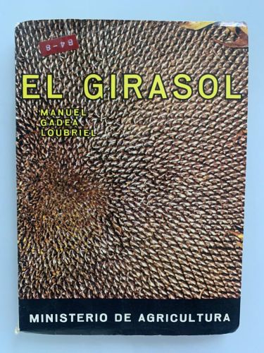 Portada del libro de EL GIRASOL. Planta Industrial y Forrajera (segunda edición)