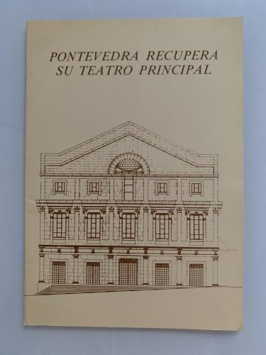 Portada del libro de PONTEVEDRA RECUPERA SU TEATRO PRINCIPAL