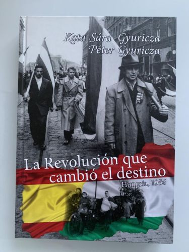LA REVOLUCIÓN QUE CAMBIÓ EL DESTINO (Hungría, 1956) (edición bilingüe)