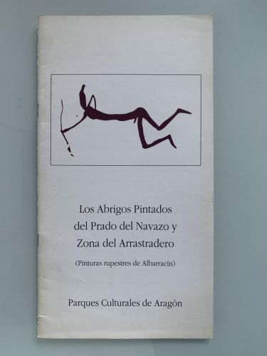 LOS ABRIGOS PINTADOS DEL PRADO DEL NAVAZO Y ZONA DEL ARRASTRADERO (Pinturas rupestres de Albarracín)