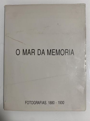 O MAR DA MEMORIA. Fotografías 1880-1930
