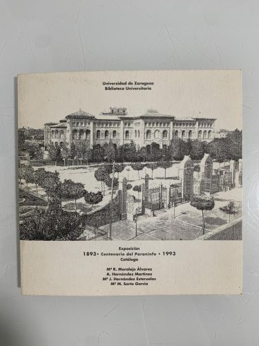 EXPOSICIÓN: 1893·CENTENARIO DEL PARANINFO·1993. CATÁLOGO