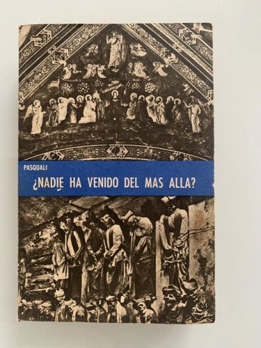 ¿NADIE HA VENIDO DEL MÁS ALLÁ?