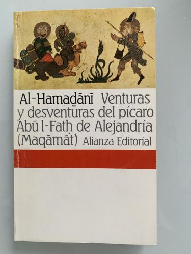 VENTURAS Y DESVENTURAS DEL PÍCARO ABU L-FATH DE ALEJANDRÍA (Maqamat)