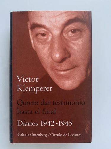 QUIERO DAR TESTIMONIO HASTA EL FINAL (Diarios 1942-1945)