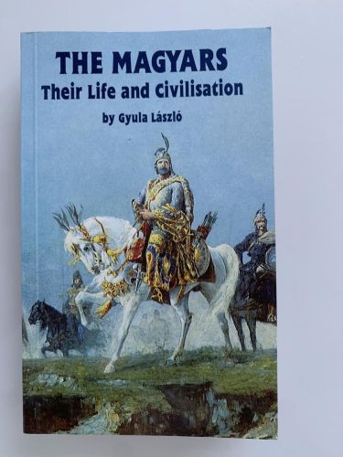 THE MAGYARS: Their Life and Civilisation