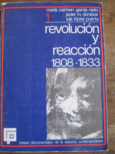 Portada del libro de REVOLUCIÓN Y REACCIÓN, 1808-1833. VOLUMEN I