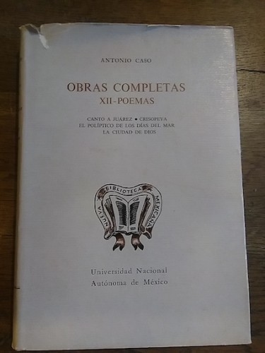 Portada del libro de OBRAS COMPLETAS. XII. POEMAS: CANTO A JUÁREZ. CRISOPEYA. EL POLÍTICO DE LOS DÍAS DEL MAR. LA CIUDAD...