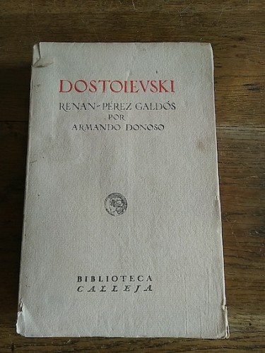 Portada del libro de DOSTOIEVSKI, RENÁN, PÉREZ GALDÓS. La juventud de Esproceda, notas sobre Américo Castro