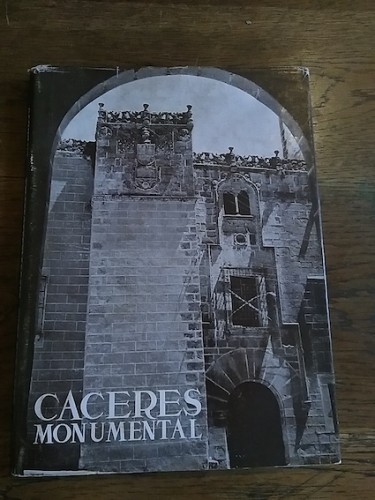 Portada del libro de LOS MONUMENTOS CARDINALES DE ESPAÑA. XXV. CÁCERES MONUMENTAL. 