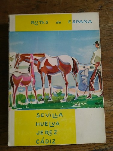 Portada del libro de RUTAS DE ESPAÑA. Nº 1. SEVILLA, HUELVA, JEREZ, CÁDIZ