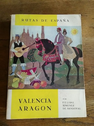 Portada del libro de RUTAS DE ESPAÑA. Nº 8. VALENCIA, ARAGÓN