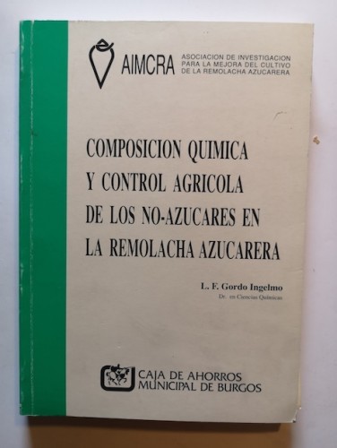 Portada del libro de COMPOSICIÓN QUÍMICA Y CONTROL AGRÍCOLA DE LOS NO-AZÚCARES EN LA REMOLACHA AZUCARERA