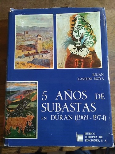 Portada del libro de 5 AÑOS DE SUBASTAS EN DURÁN (1969-1974)