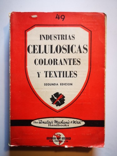 Portada del libro de INDUSTRIAS  CELULOSICAS, COLORANTES Y TEXTILES