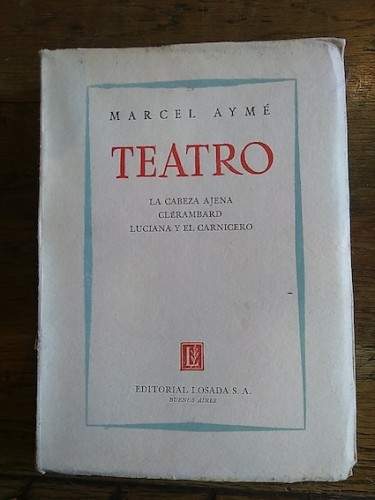 Portada del libro de TEATRO. LA CABEZA AJENA - CLÉRAMBARD - LUCIANA Y EL CARNICERO