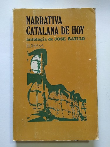 Portada del libro de NARRATIVA CATALANA DE HOY. ANTOLOGÍA DE JOSÉ BATLLÓ