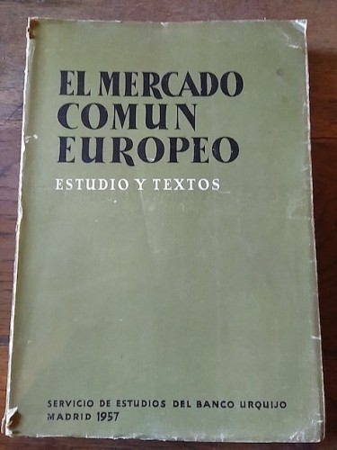 Portada del libro de EL MERCADO COMÚN EUROPEO. ESTUDIO Y TEXTOS