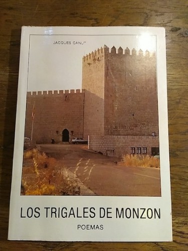 Portada del libro de LOS TRIGALES DE MONZÓN - POEMAS