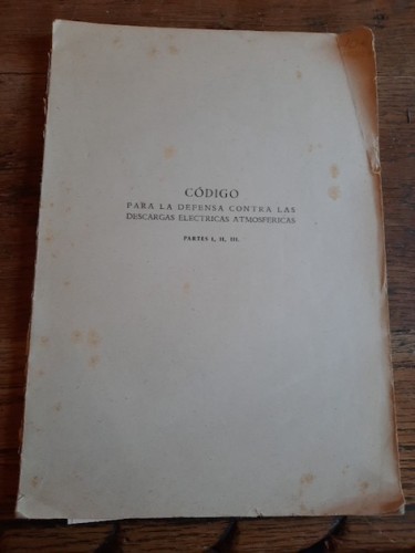 Portada del libro de CÓDIGO PARA LA DEFENSA CONTRA LAS DESCARGAS ELÉCTRICAS ATOMOSFÉRICAS. Parte I, II, III