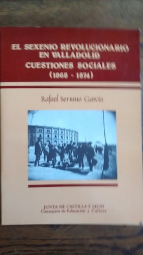 Portada del libro de EL SEXENIO REVOLUCIONARIO EN VALLADOLID. CUESTIONES SOCIALES (1868-1874)