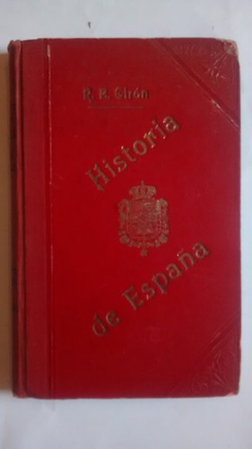 Portada del libro de HISTORIA GENERAL DE ESPAÑA. Tomo V.- Desde la unión de Castilla y León hasta la proclamación de Ramón...