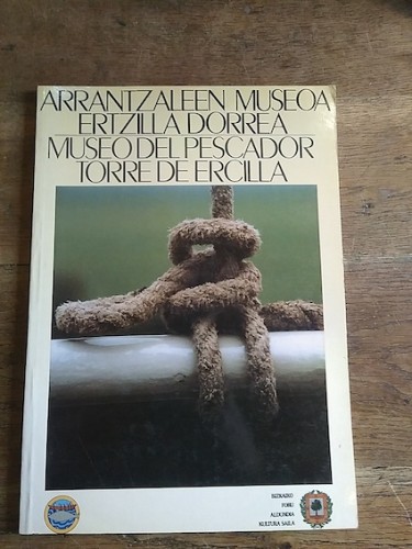 Portada del libro Arrantzaileen Museoa Ertzilla Dorrea - MUSEO DEL PESCADOR TORRE DE ERCILLA