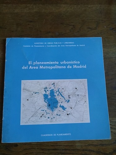 Portada del libro EL PLANEAMIENTO URBANÍSTICO DEL ÁREA METROPOLITANA DE MADRID - CUADERNOS DE PLANEAMIENTO