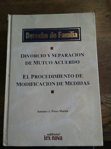 Portada del libro de DERECHO DE FAMILIA. DIVORCIO Y SEPARACIÓN DE MUTUO ACUERDO. EL PROCEDIMIENTO DE MODIFICACIÓN DE MEDIDAS