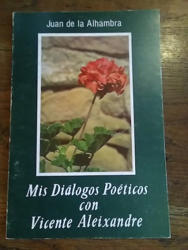 Portada del libro de MIS DIÁLOGOS POÉTICOS CON VICENTE ALEIXANDRE