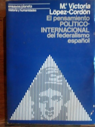 Portada del libro de EL PENSAMIENTO POLÍTICO-INTERNACIONAL DEL FEDERALISMO ESPAÑOL