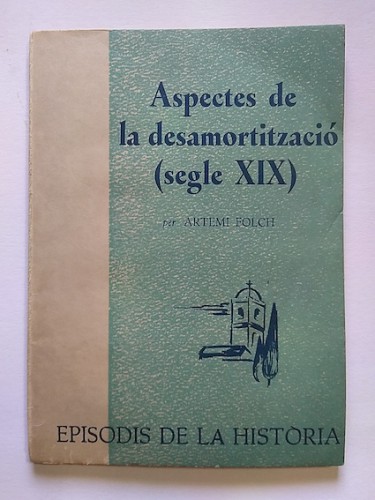 Portada del libro de ASPECTES DE LA DESAMORTITZACIÓ (SEGLE XIX)