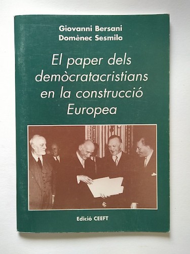 Portada del libro de EL PAPER DELS DEMÒCRATACRISTIANS EN LA CONSTRUCCIÓ EUROPEA