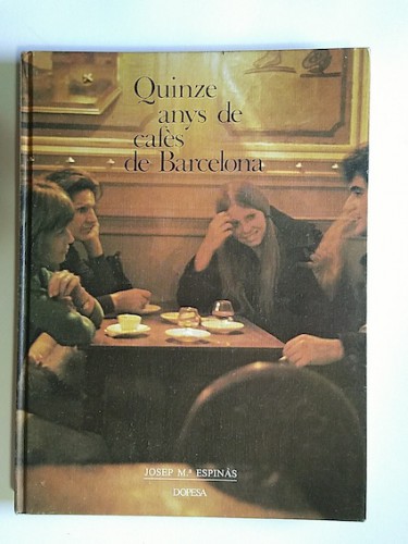Portada del libro de QUINZE ANYS DE CAFÈS A BARCELONA